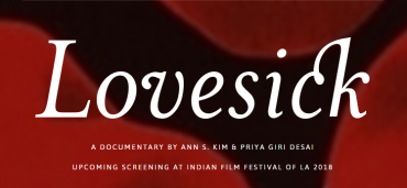 LOVESICK: A Documentary By Ann S. Kim & Priya Giri Desai