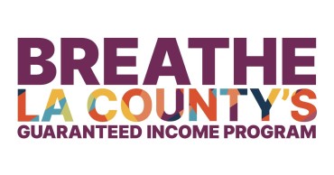 Breathe LA County’s Guaranteed Income Program: Now Accepting Applications Through April 13